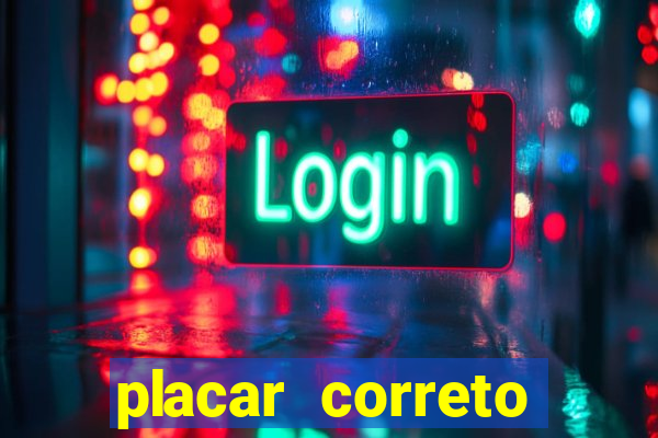 placar correto jogos de hoje